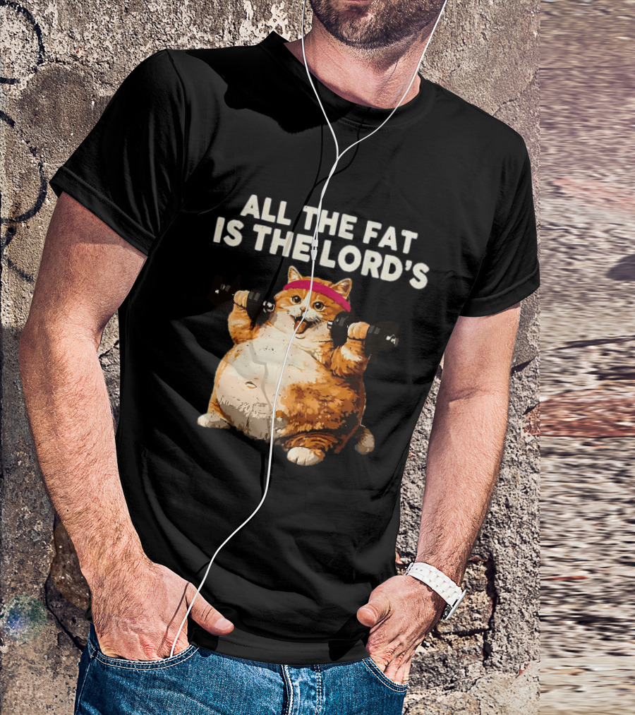 All The Fat Is The Lord's Leviticus 3 16 Orange Tabby Cat Dumbbells T-Shirt