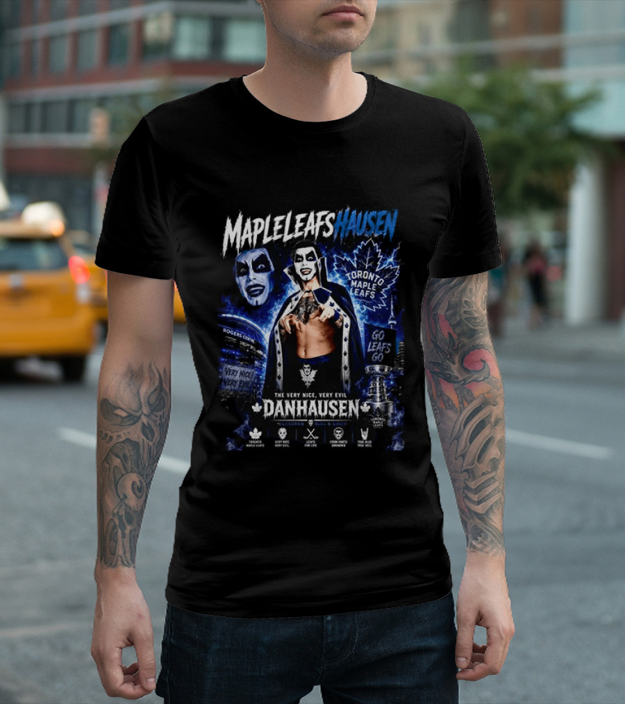 Danhausen Toronto Maple Leafs Very Nice Very Evil Go Leafs Go T-Shirt