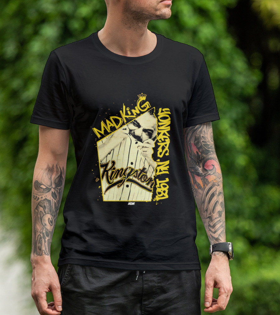 Eddie Kingston Mad King Yonkers NY 1981 Kingston AEW T-Shirt