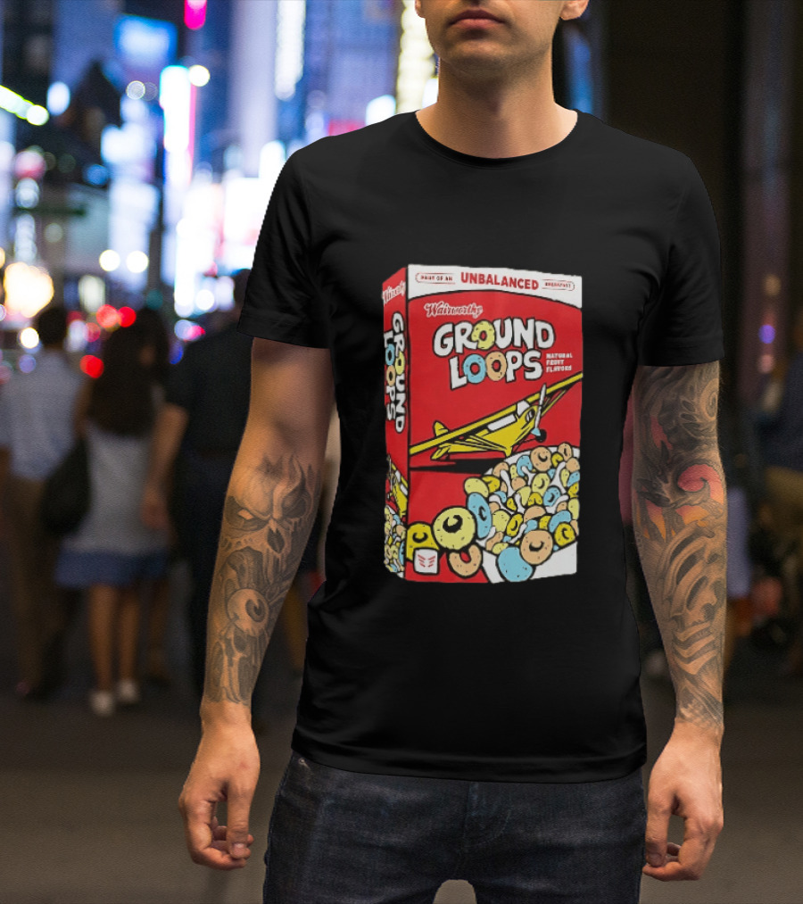 Wairworthy Ground Loops Cereal Box Unbalanced Breakfast Airplane Theme Natural Fruity Flavors T-Shirt