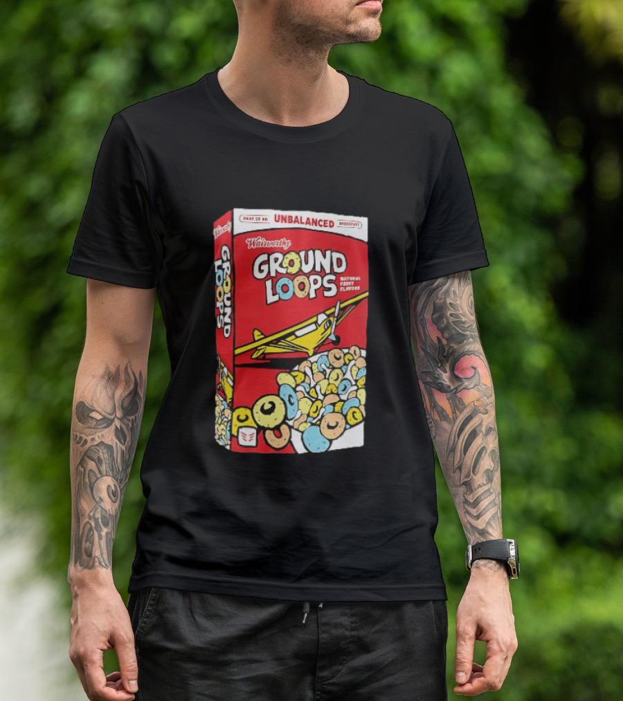 Wairworthy Ground Loops Cereal Box Unbalanced Breakfast Airplane Theme Natural Fruity Flavors T-Shirt