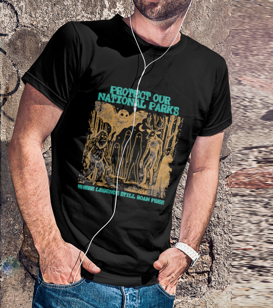 Protect Our National Parks Bigfoot Legends Roam Free T-Shirt