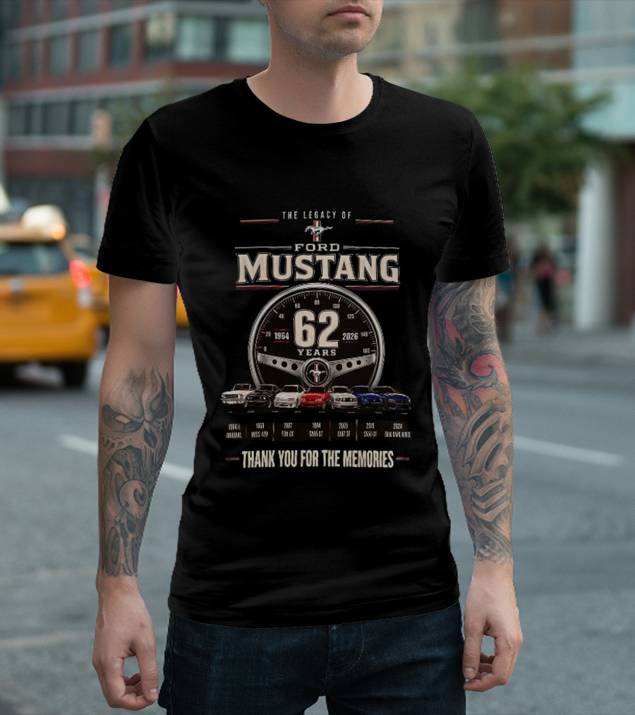 The Legacy Of Ford Mustang 62 Years 1964 To 2026 Thank You For The Memories T-Shirt