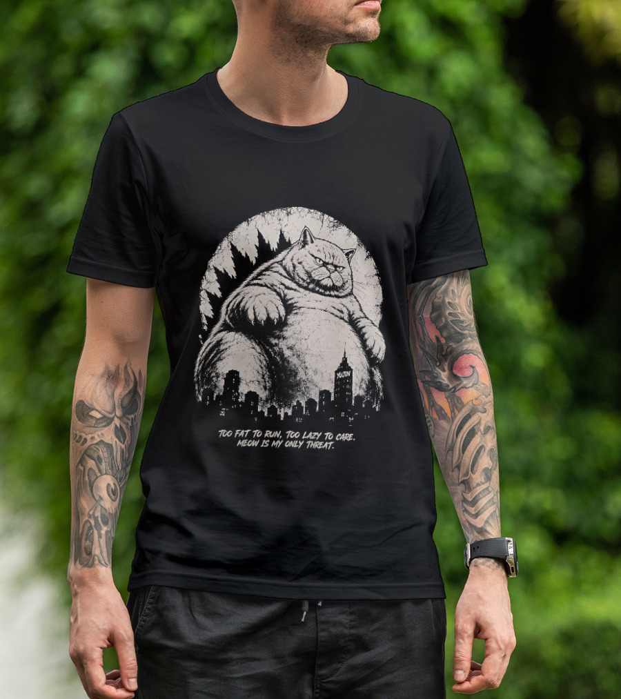 Too Fat To Run Too Lazy To Care Meow Is My Only Threat Cat With City Skyline T-Shirt