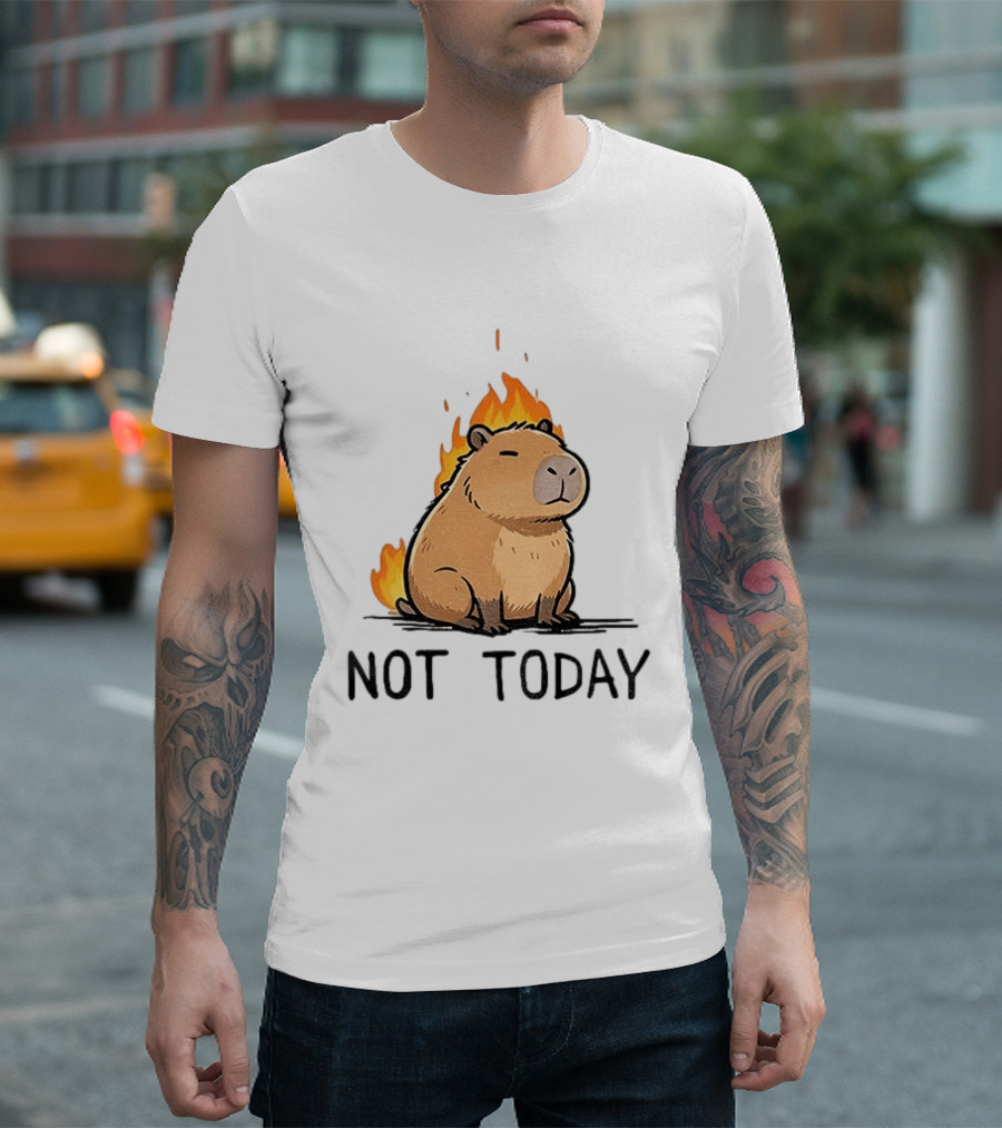 Capybara On Fire Not Today Calm Meme T-Shirt