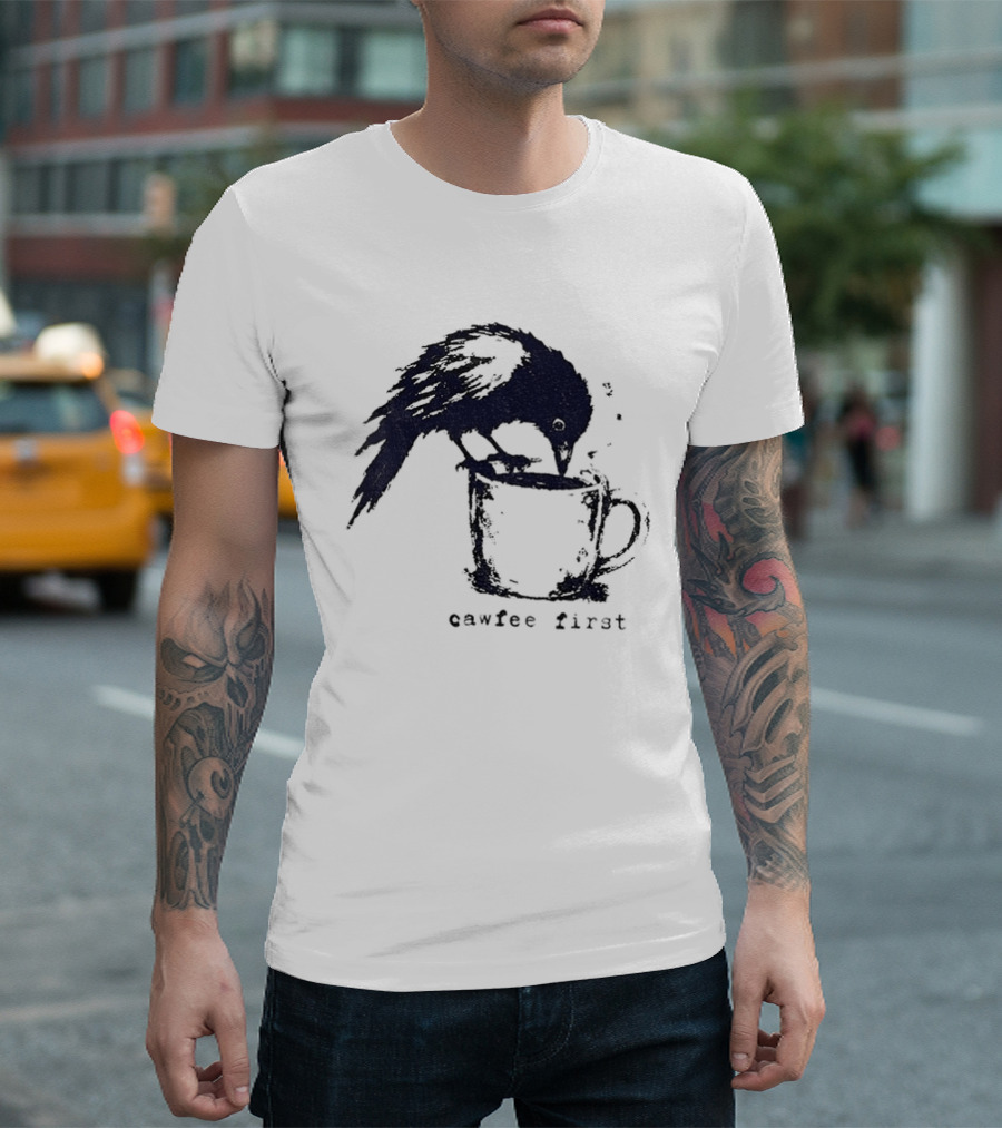 Cawfee First Crow Coffee Lover Bird T-Shirt