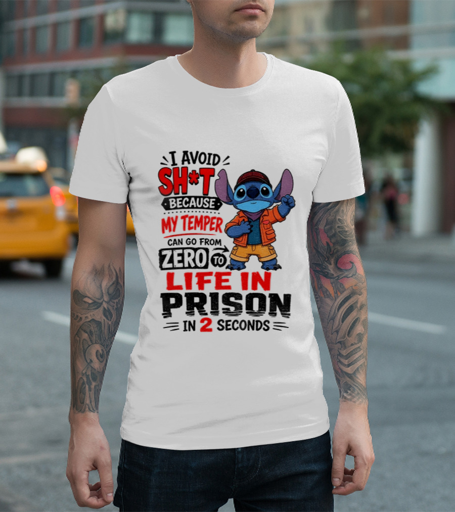 Stitch Cartoon I Avoid Shit Because My Temper Can Go From Zero To Life In Prison In 2 Seconds T-Shirt