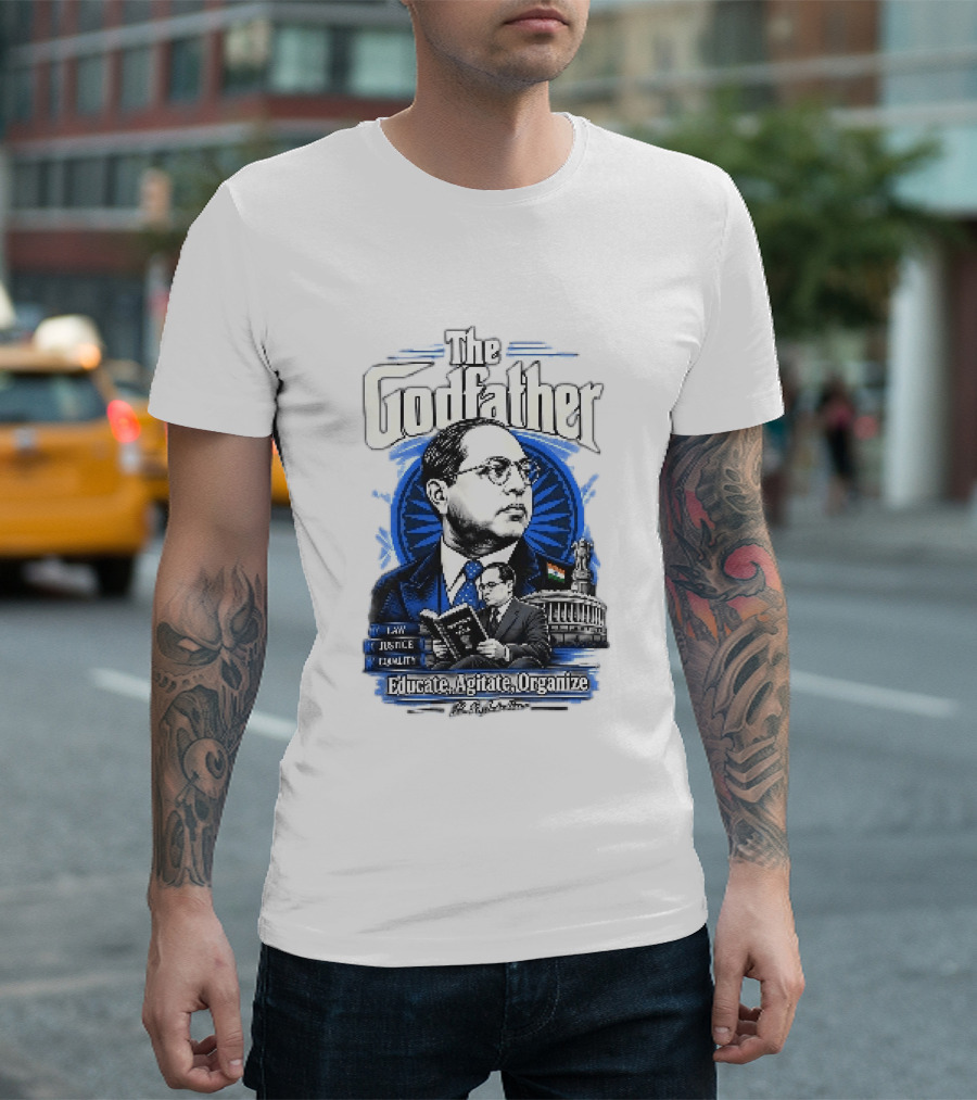 The Godfather B R Ambedkar Educate Agitate Organize Law Justice Equality T-Shirt