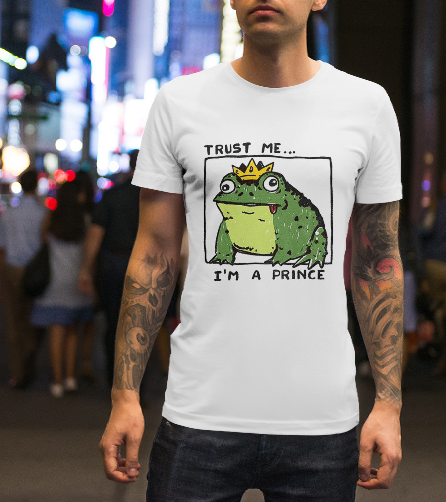 Trust Me I'm A Prince Derpy Frog Wearing A Crown T-Shirt