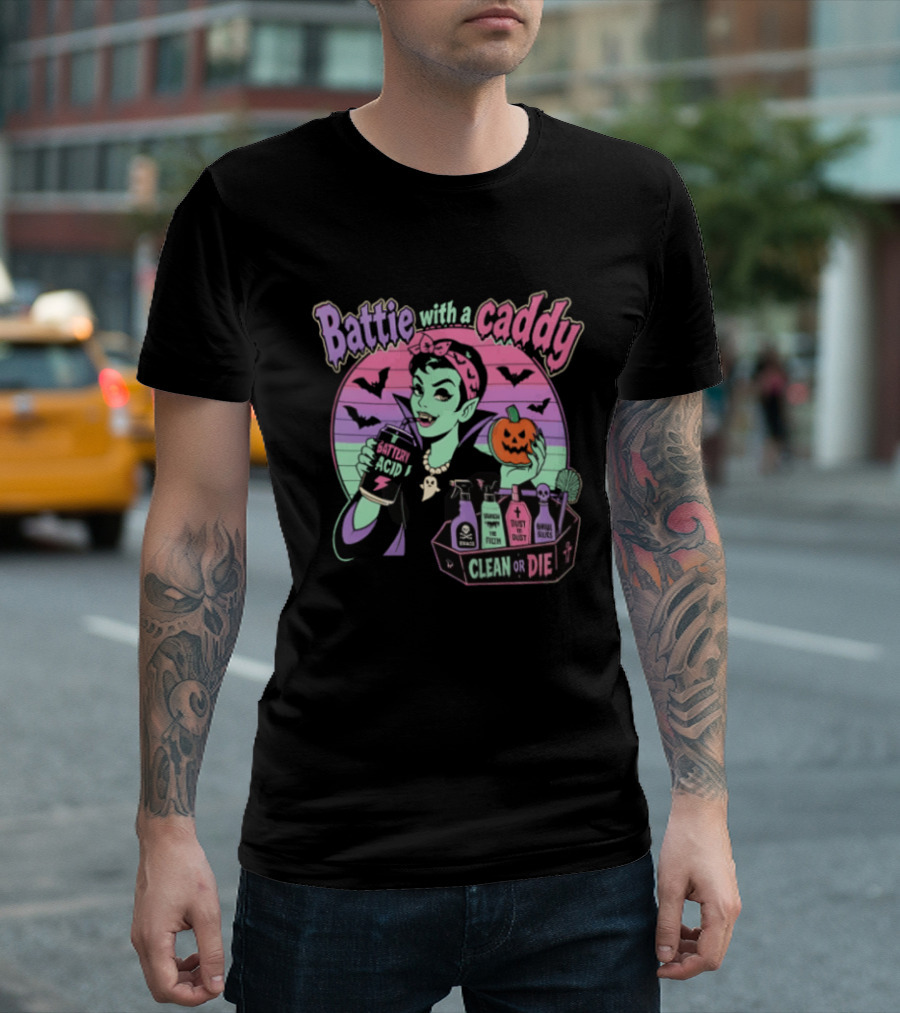 Battie With A Caddy Clean Or Die Vampire Housekeeping Battery Acid T-Shirt