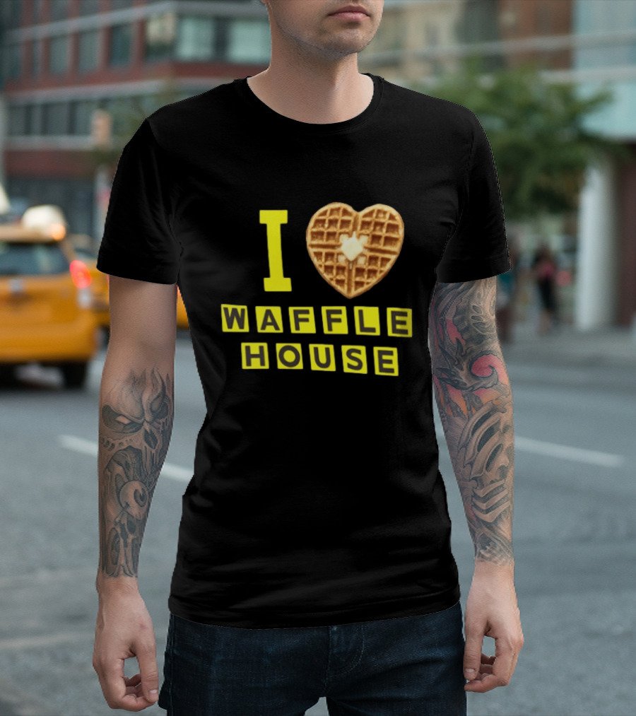 I Heart Waffle House Waffle Love I Waffle House T-Shirt