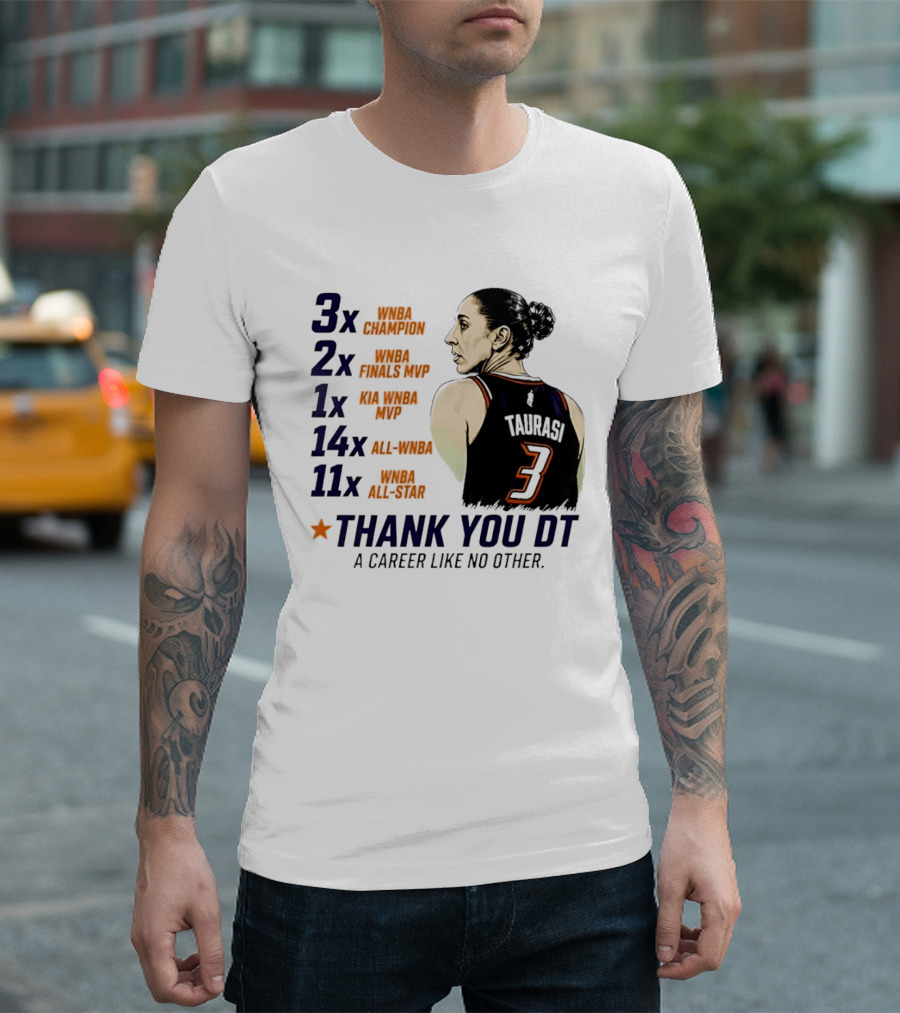 3x WNBA Champion 2x Finals MVP 1x Kia MVP 14x All WNBA 11x All Star Thank You DT A Career Like No Other T-Shirt