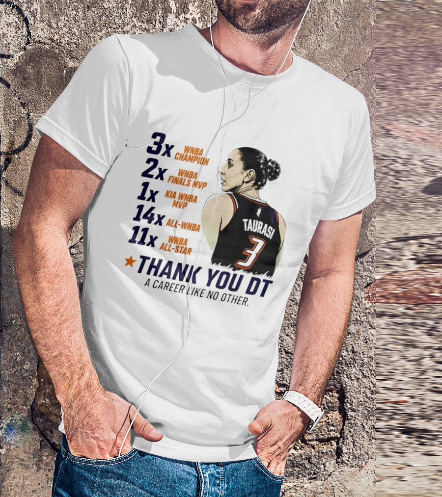 3x WNBA Champion 2x Finals MVP 1x Kia MVP 14x All WNBA 11x All Star Thank You DT A Career Like No Other T-Shirt