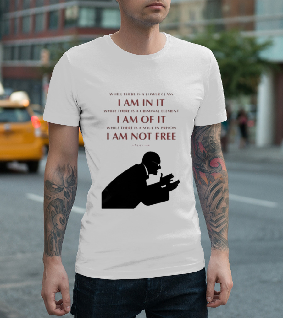 Eugene V Debs While There Is A Lower Class I Am In It Criminal Element I Am Of It Soul In Prison I Am Not Free T-Shirt