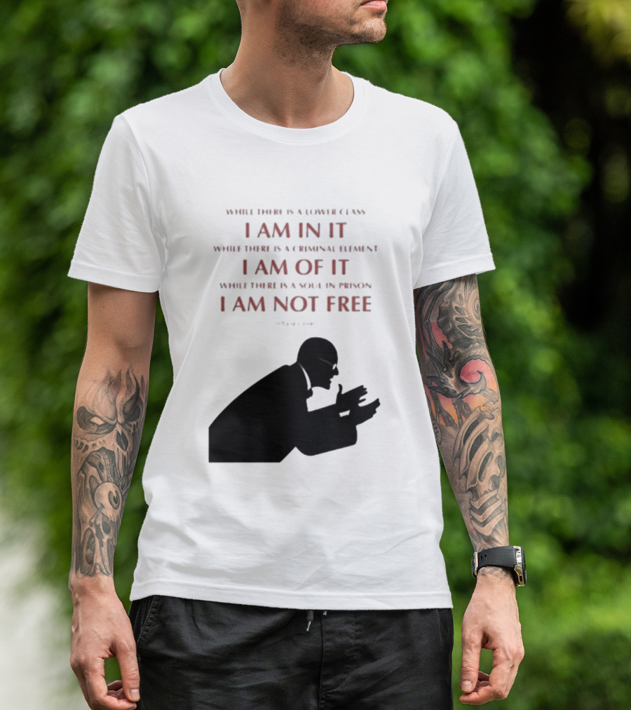 Eugene V Debs While There Is A Lower Class I Am In It Criminal Element I Am Of It Soul In Prison I Am Not Free T-Shirt