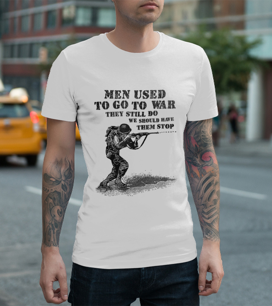 Men Used To Go To War They Still Do We Should Have Them Stop Crouching Soldier Aiming Rifle Woodcut T-Shirt