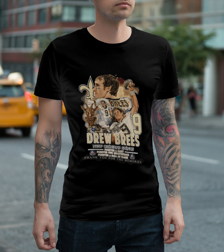New Orleans Saints Drew Brees Forever A Saint Forever Our Quarterback Forever A Hall Of Fame Thank You For The Memories T-Shirt