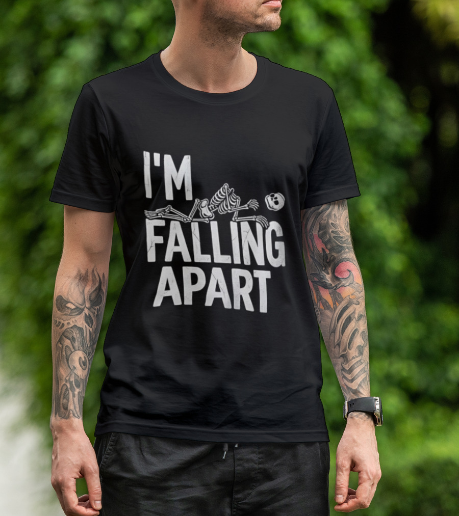 I'm Falling Apart Halloween Skeleton Sarcastic Humor T-Shirt