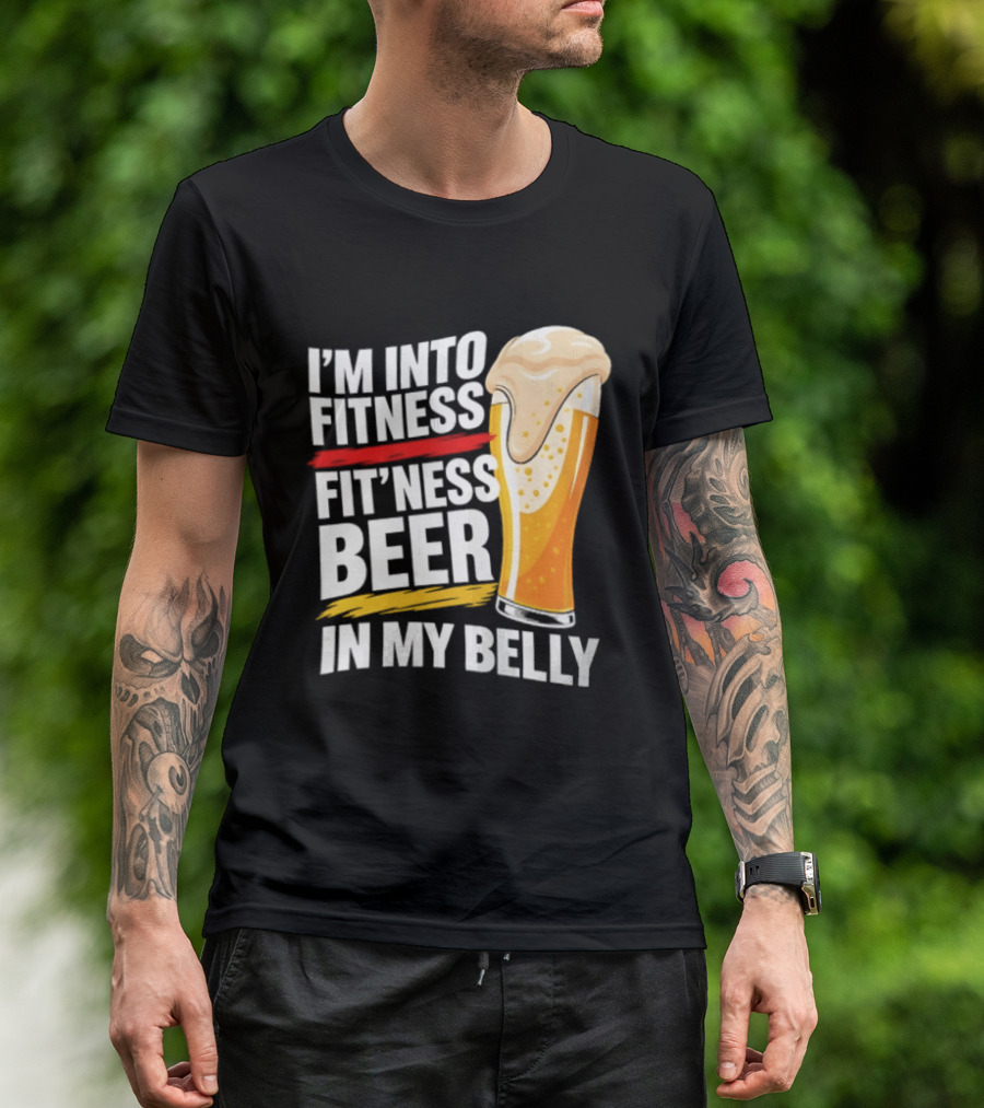 I'm Into Fitness Fit'ness Beer In My Belly Beer Glass T-Shirt