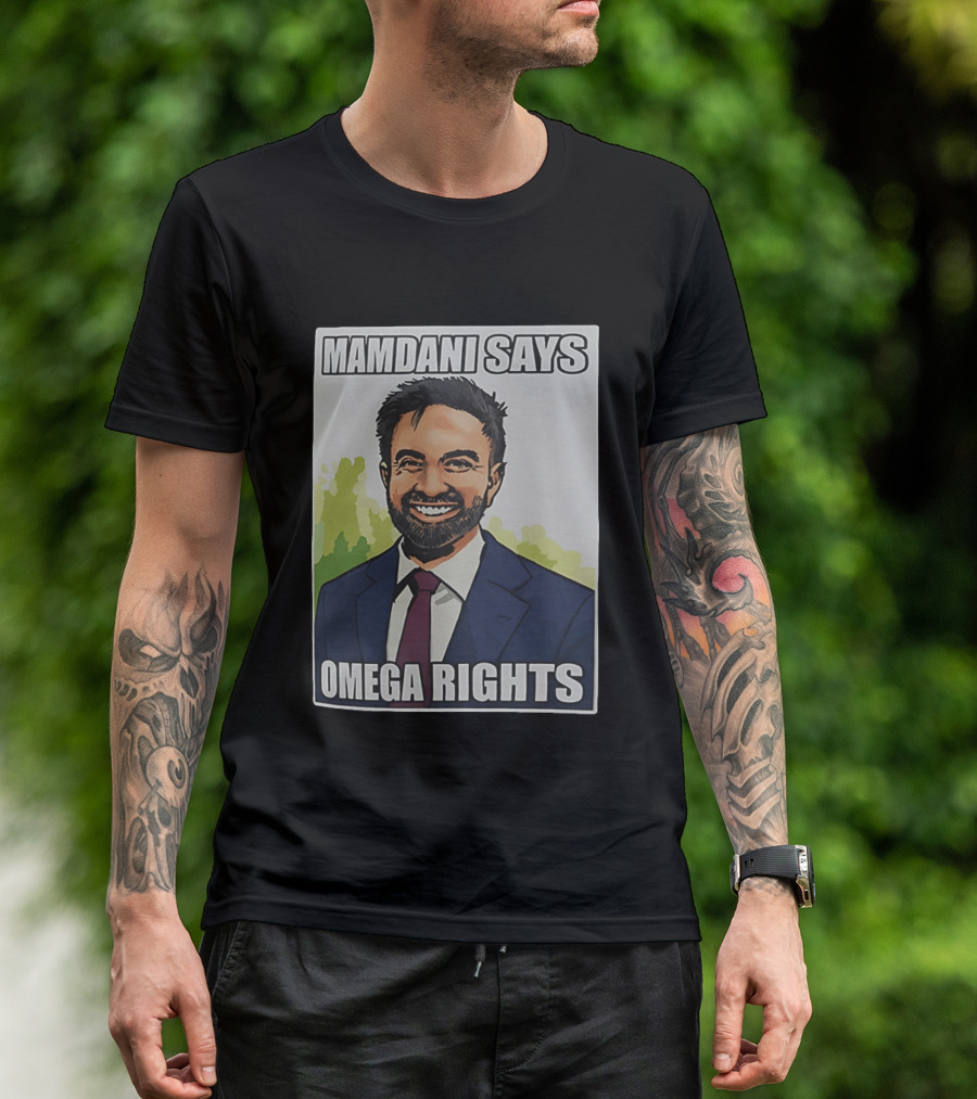 Mamdani Says Omega Rights T-Shirt