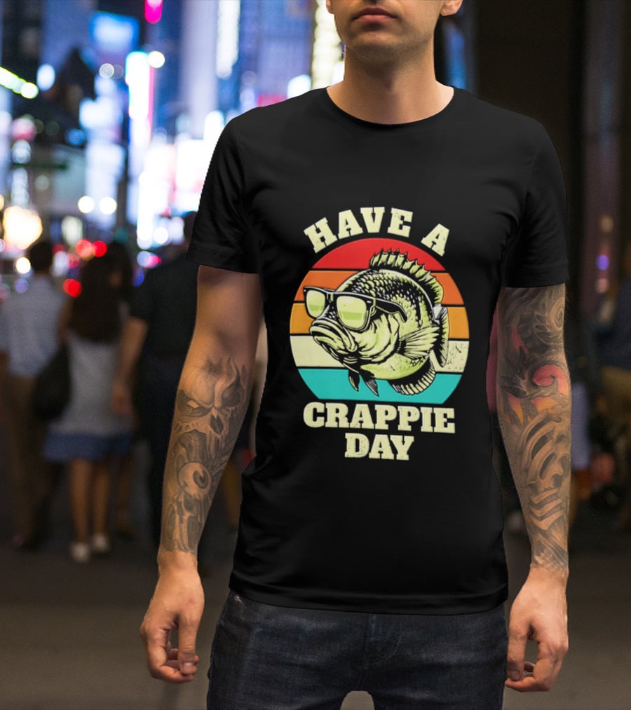 Have A Crappie Day Retro Sunglasses Fish T-Shirt