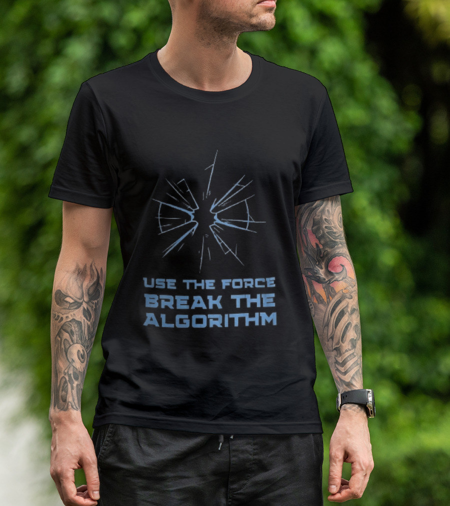 Use The Force Break The Algorithm Blue Shattered Glass Impact Crack T-Shirt