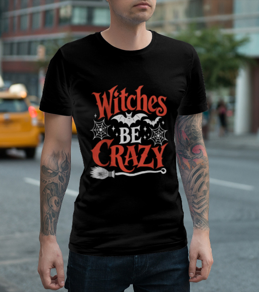 Witches Be Crazy Halloween Bats Spiderwebs Broomstick Fun T-Shirt