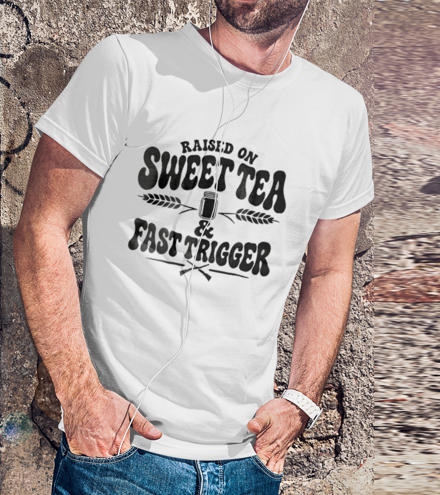 Raised On Sweet Tea Fast Trigger Mason Jar Wheat Stalks Crossed Rifles T-Shirt