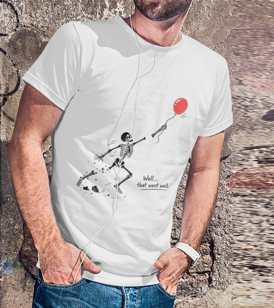 Skeleton Lost Balloon Well That Went Well Halloween T-Shirt