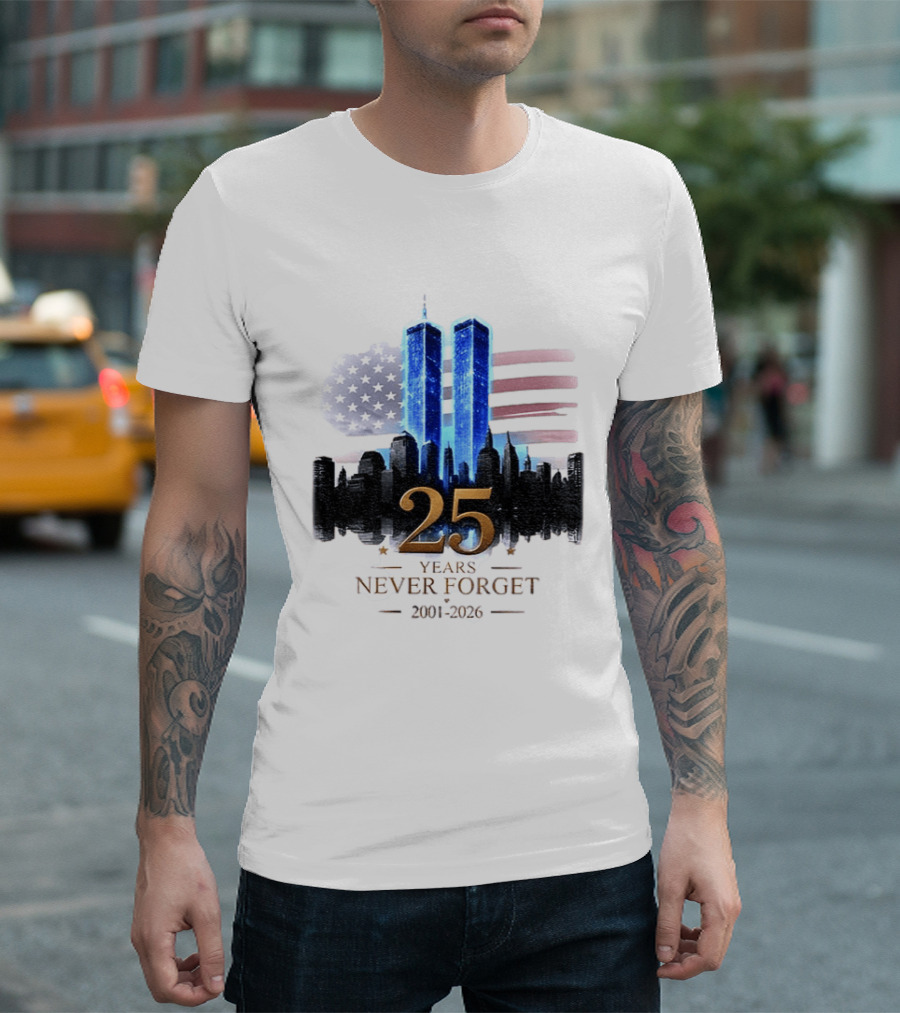 World Trade Center Towers NYC Skyline 25 Years Never Forget 2001 2026 American Flag T-Shirt
