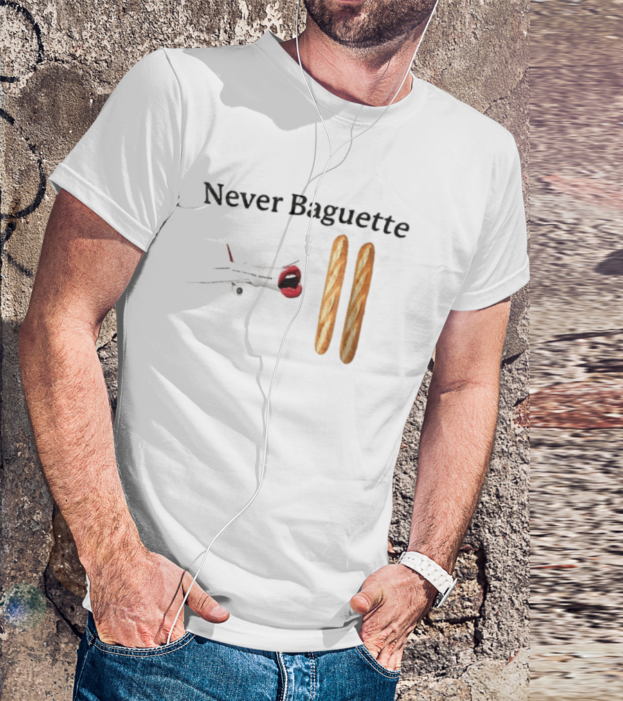 Never Baguette Airplane Red Lips Open Mouth Flying Two French Bread Loaves T-Shirt