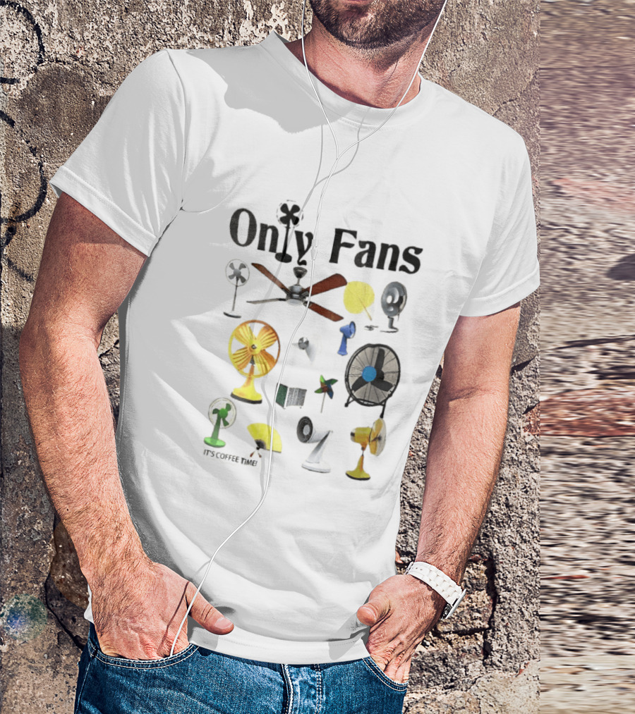 Only Fans It's Coffee Time Assorted Electric Ceiling Hand Coolers Collage T-Shirt