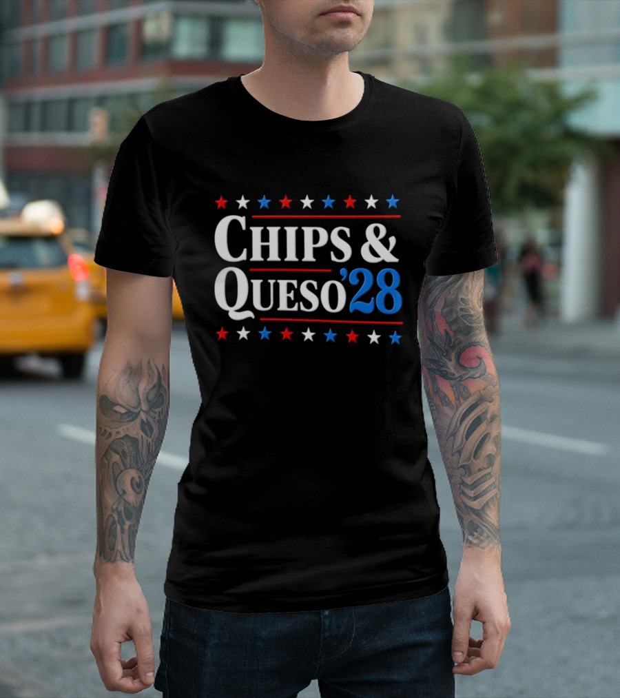 Chips And Queso 2028 Election Humor With Red White And Blue Stars T-Shirt