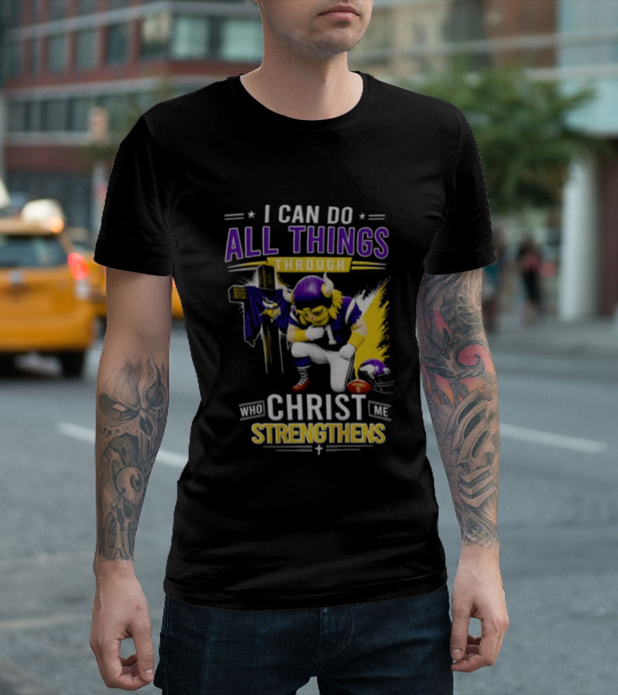 I Can Do All Things Through Christ Who Strengthens Me Vikings Football Player Faithful Journey T-Shirt