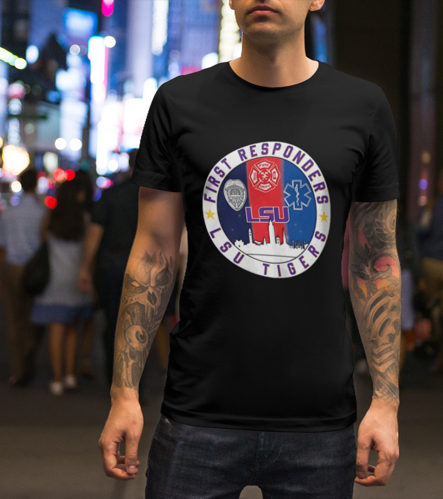 LSU Tigers First Responders Never Forget 9.11 Police Fire Dept EMT Skyline T-Shirt