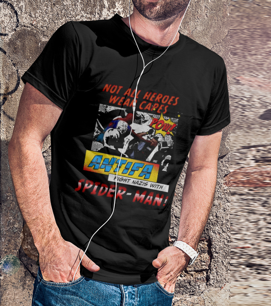 Not All Heroes Wear Capes Antifa Spider Man Punches Nazi POW T-Shirt