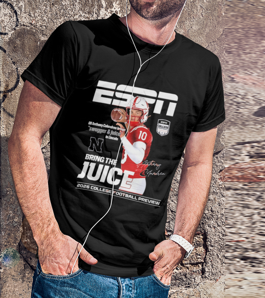 ESPN Nebraska Huskers 2026 College Football Anthony Colandrea Bring The Juice T-Shirt