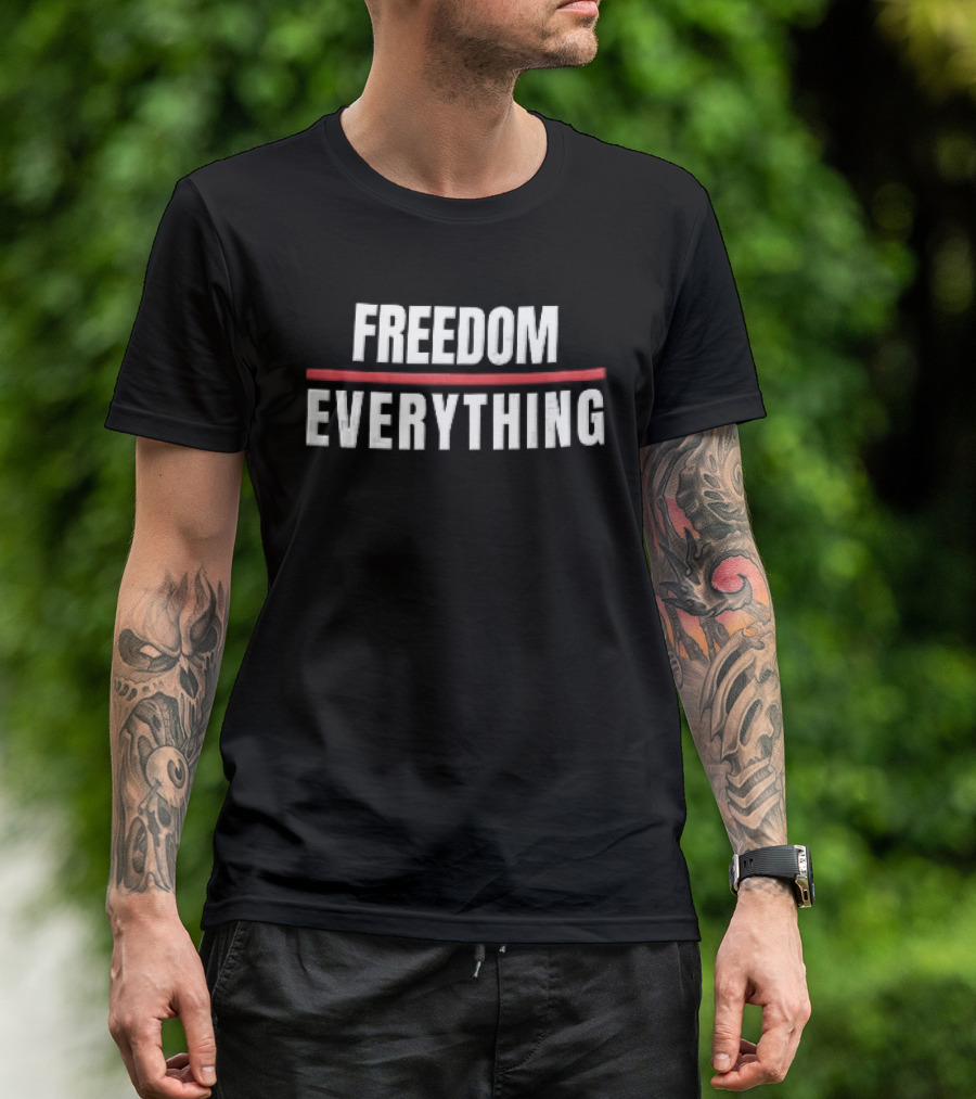 Freedom Over Everything T-Shirt