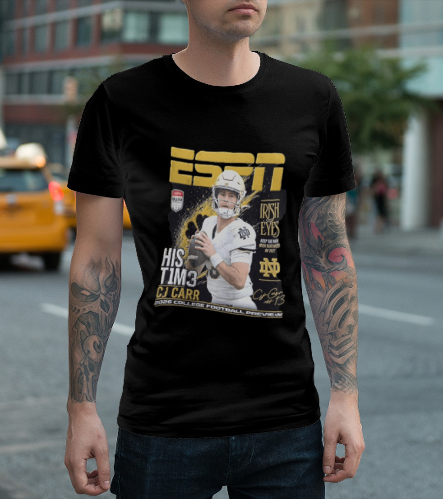 ESPN His Time CJ Carr Notre Dame Irish Eyes College Football Preview 2026 T-Shirt