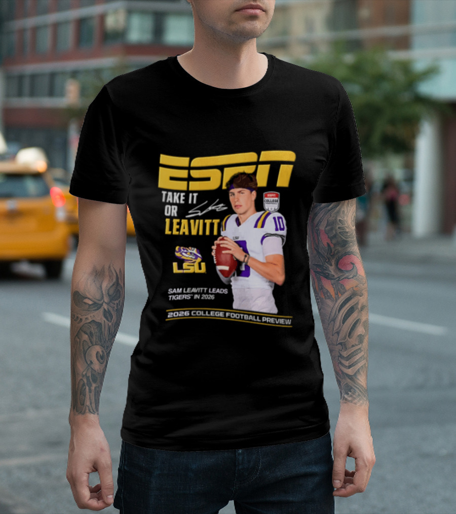 ESPN Sam Leavitt LSU Football 2026 Take It Or Leavitt T-Shirt