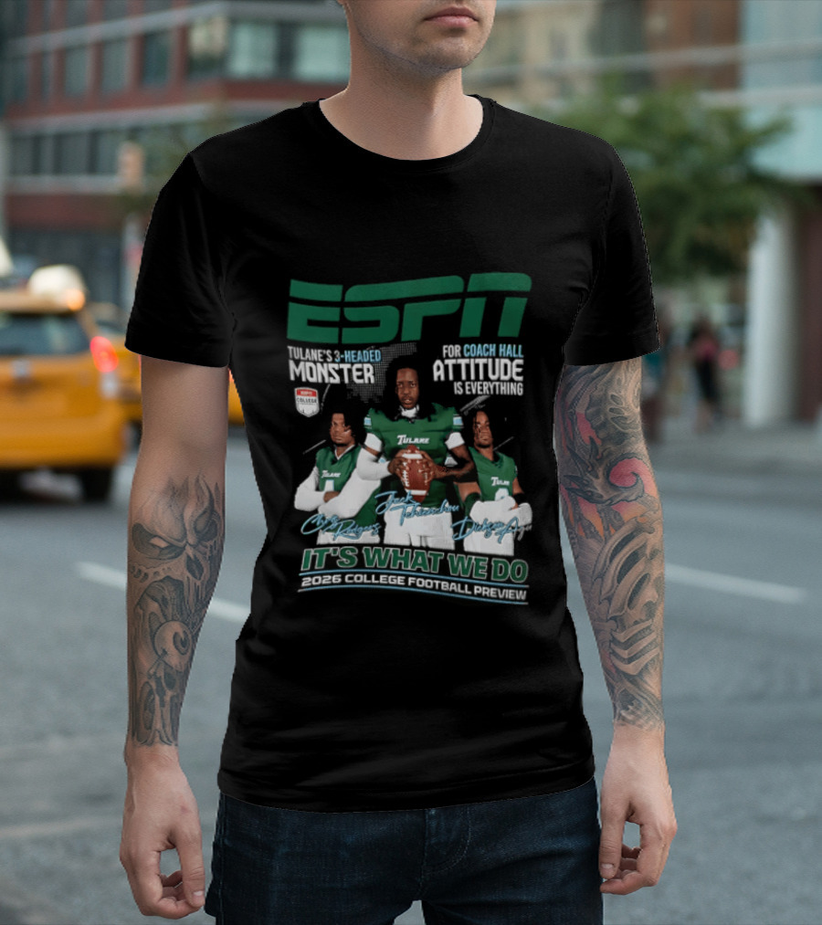 ESPN Tulane 2026 College Football Preview Three Headed Monster Coach Hall Attitude T-Shirt