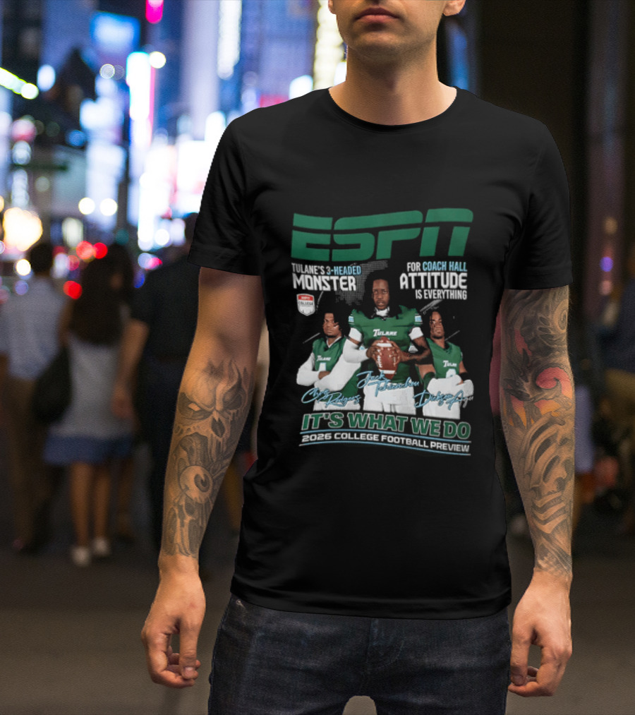 ESPN Tulane 2026 College Football Preview Three Headed Monster Coach Hall Attitude T-Shirt