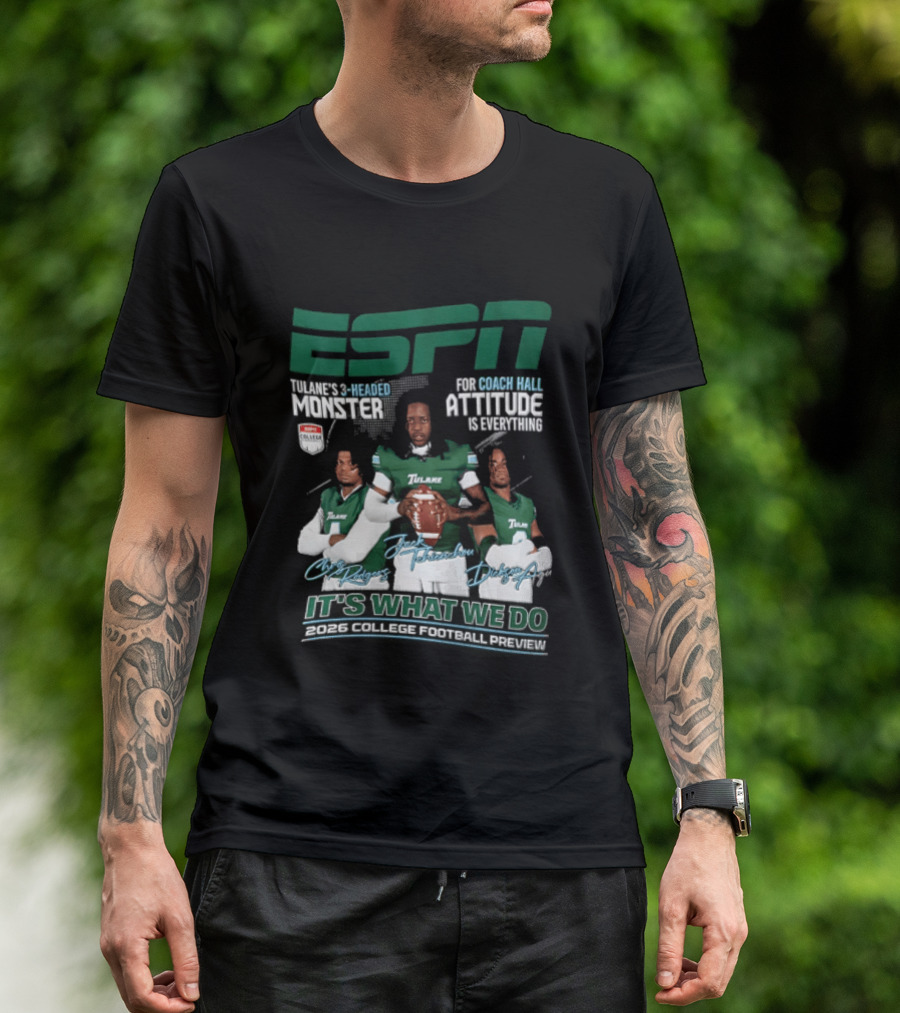 ESPN Tulane 2026 College Football Preview Three Headed Monster Coach Hall Attitude T-Shirt
