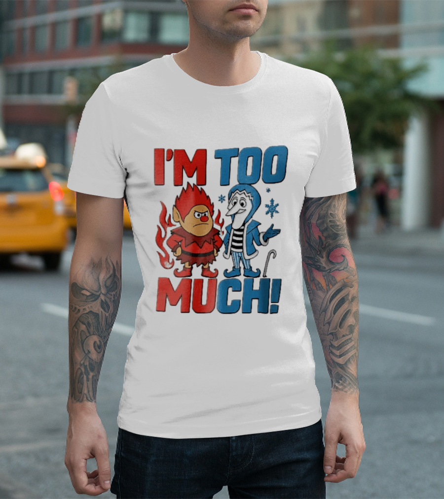 I'm Too Much Heat Miser Snow Miser Cartoon Characters Snowflakes T-Shirt