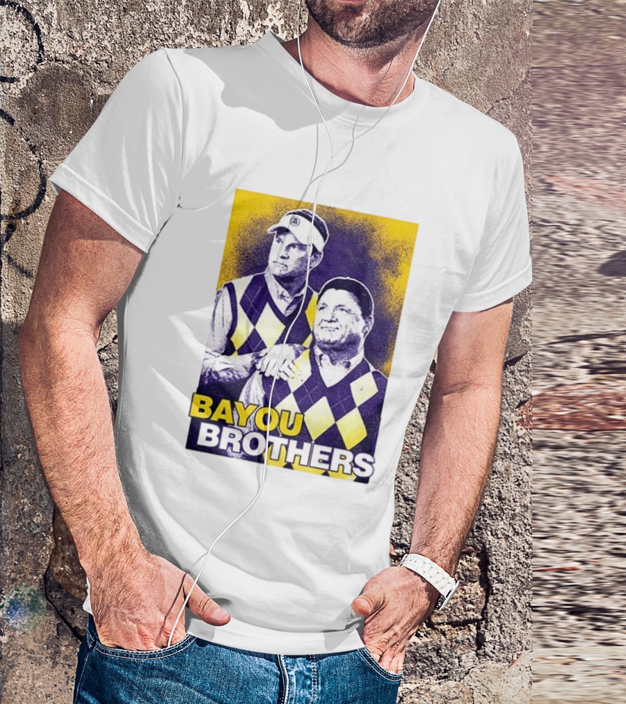 Bayou Brothers Ed Orgeron Coach O Kim Mulkey LSU Tigers T-Shirt
