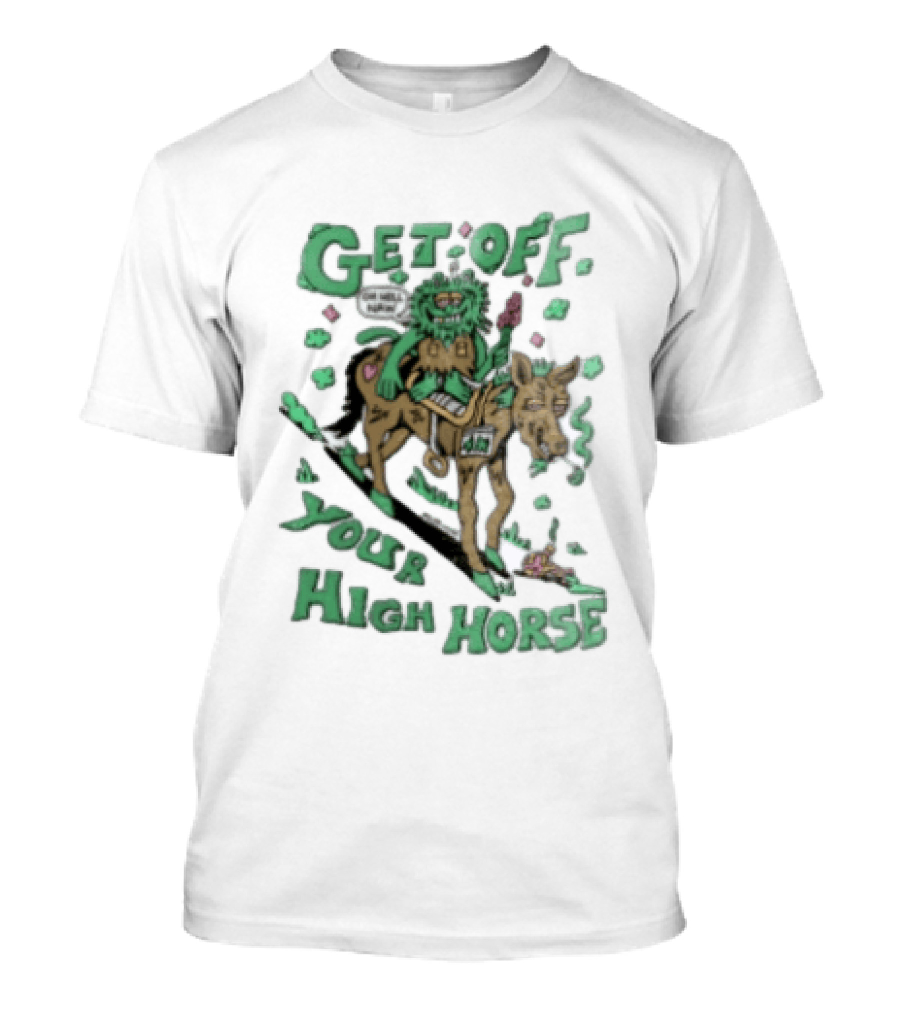 Get Off Your High Horse Killer Acid Trippy Creature Riding Horse Green Creature T-Shirt