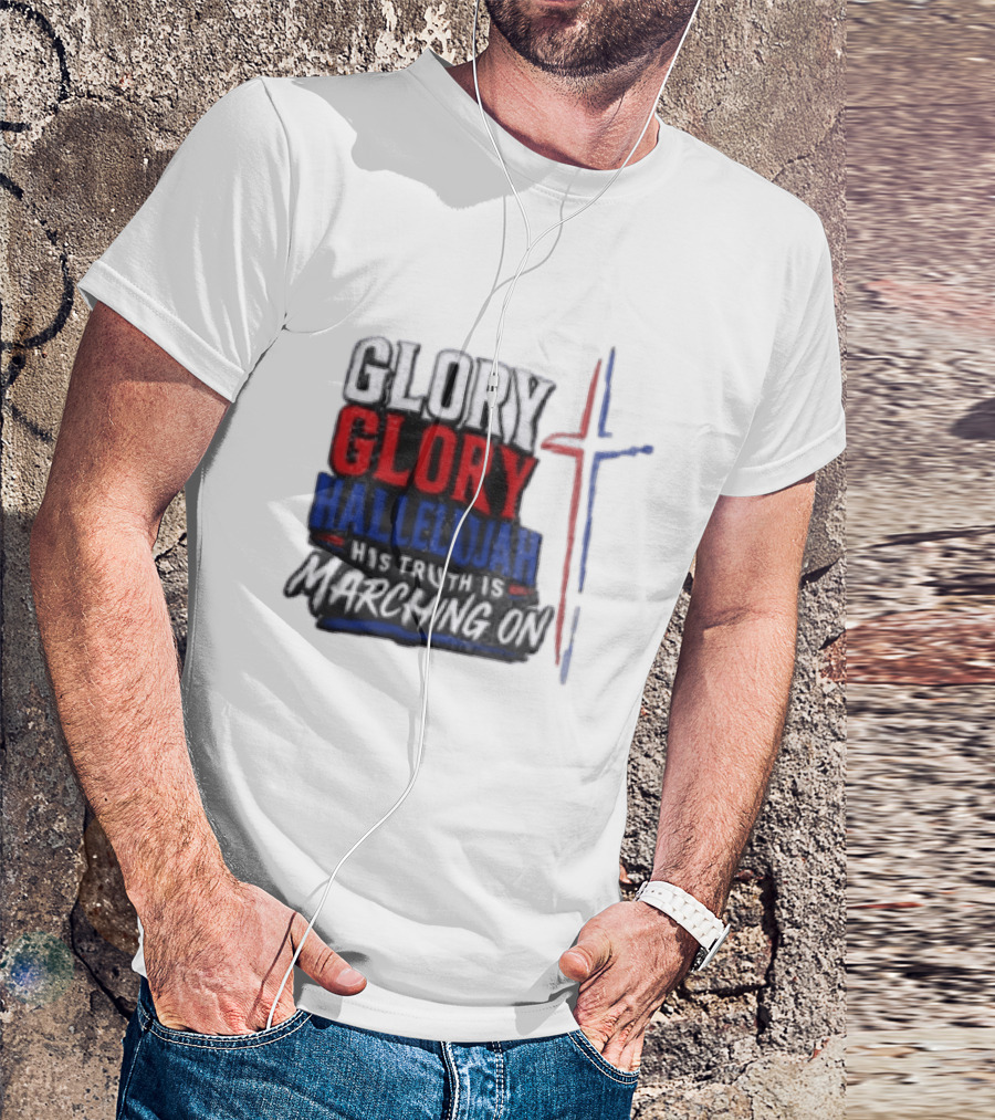 Glory Glory Hallelujah His Truth Is Marching On Cross T-Shirt