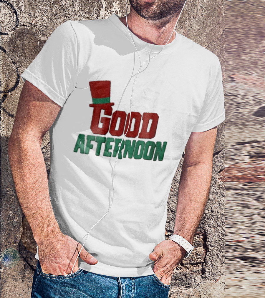 Good Afternoon Red Top Hat Green Letters T-Shirt