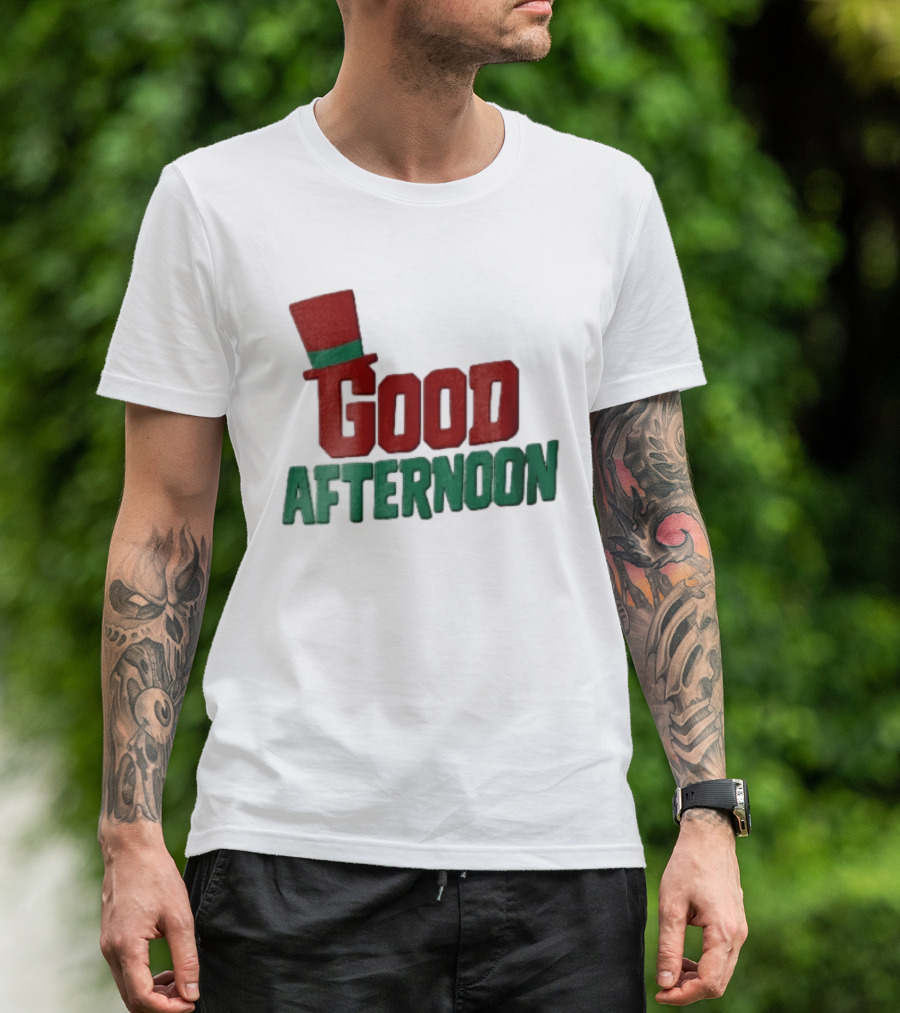 Good Afternoon Red Top Hat Green Letters T-Shirt