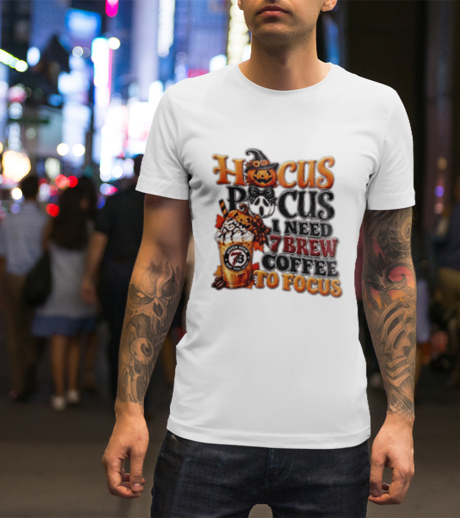 Hocus Pocus I Need 7 Brew Coffee To Focus Halloween Pumpkin Jack O' Lantern Drink T-Shirt